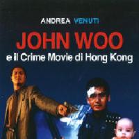 John Woo e il crime movie di Hong Kong