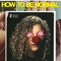 Berlino 2025: How to Be Normal, la malattia mentale in chiave Gen Z