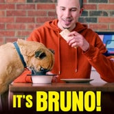 It's Bruno!