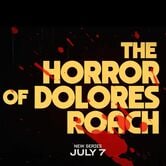 The Horror of Dolores Roach