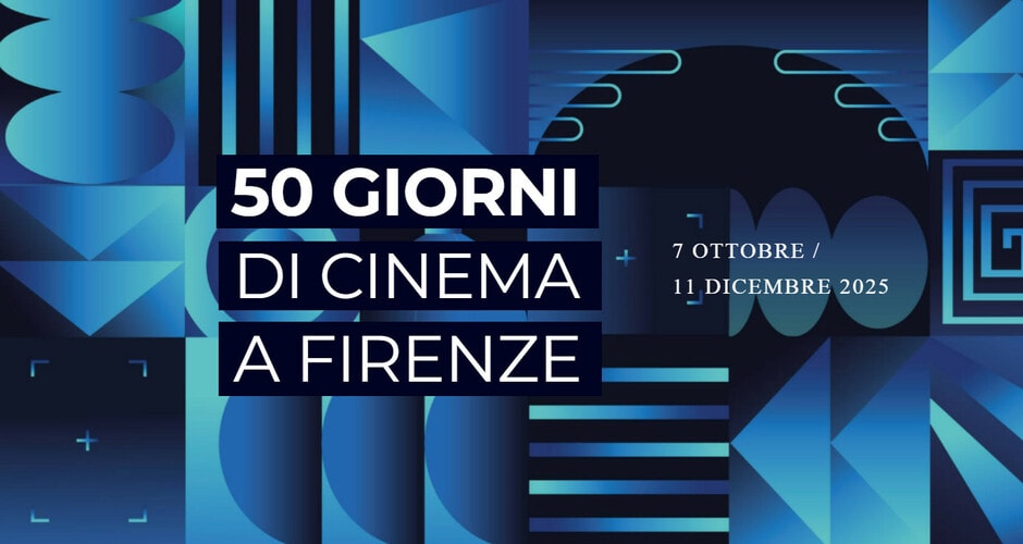 Tutto quello che c'è da sapere sull'edizione 2025 della 50 Giorni di Cinema a Firenze